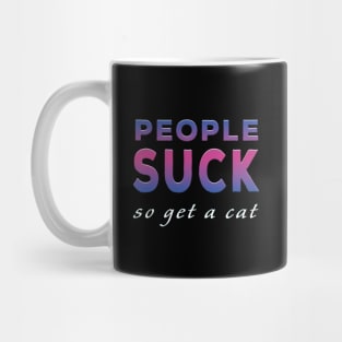 People Suck So Get A Cat Purple Tone Mug